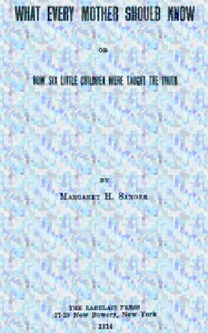 [Gutenberg 56846] • What Every Mother Should Know; or, How Six Little Children Were Taught The Truth